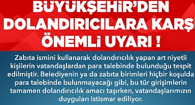Kayseri Büyükşehir Belediyesi’nden Dolandırıcılara Karşı Kritik Uyarı