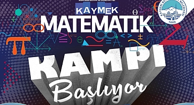 KAYMEK Matematik Kampı Kayıtları Başladı: Öğrenciler İçin Ücretsiz Eğitim Fırsatı