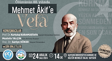 Mehmet Akif Ersoy Talas'ta Vefa ile Anılacak