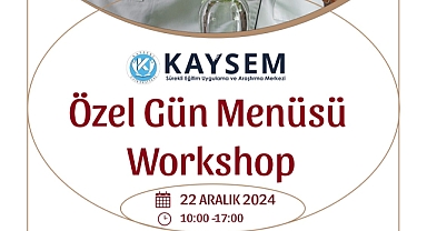 Seyrani Kampüsü Aşçılık Akademisi’nden Develi’ye Özel Günlere Özel Lezzet Eğitimi