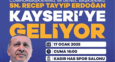 Cumhurbaşkanı Erdoğan Kayseri’de İl Kongresine Katılacak