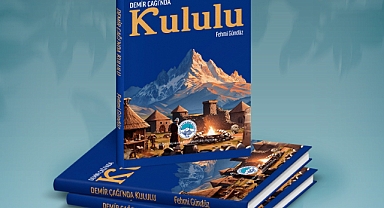Kayseri Büyükşehir Belediyesi’nden Tarihi Eser: 'Demir Çağında Kululu' Kitabı Yayınlandı
