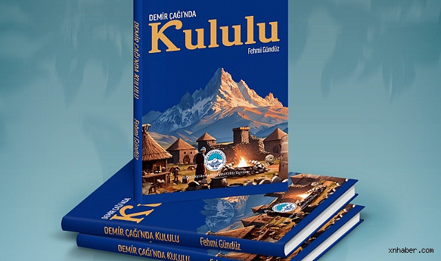 Kayseri Büyükşehir Belediyesi’nden Tarihi Eser: 'Demir Çağında Kululu' Kitabı Yayınlandı