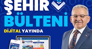 Kayseri Büyükşehir Belediyesi Şehir Bülteni’nin 62’nci Sayısı Dijital Yayında!