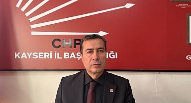 CHP Kayseri İl Başkanı Keskin'den 6 Şubat Depremi Açıklaması: 