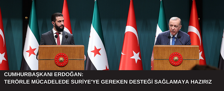 Cumhurbaşkanı Erdoğan: Terörle mücadelede Suriye'ye gereken desteği sağlamaya hazırız