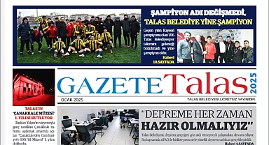 Talas Belediye Başkanı Yalçın’ın 6. Yılında Gazete Talas Dijital Yayında