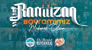 Başkan Büyükkılıç’tan Ramazan Bayramı Mesajı: “Bayram, Birlik ve Hoşgörünün En Güzel Örneğidir”
