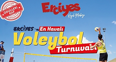 Erciyes’te “En Havalı Voleybol Turnuvası” Başlıyor