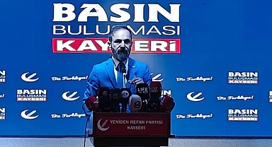 YRP Kayseri İl Başkanı Özcan: 