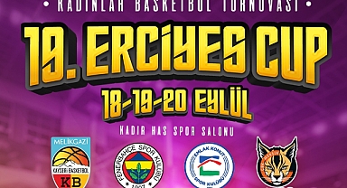 19. Erciyes Cup Basketbol Turnuvası Başlıyor