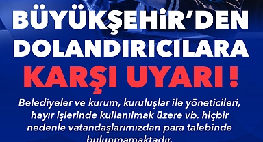 Kayseri Büyükşehir Belediyesi'nden Dolandırıcılara Karşı Önemli Uyarı