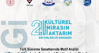 Talas Su Medeniyetleri Galerisi’nde “Kültürel Mirasın Aktarımı Eğitimleri ve Semineri”