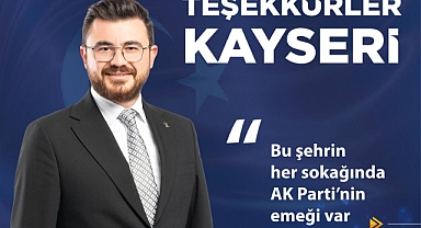 AK Parti Kayseri İl Başkanı Okandan: “Şehrin Her Sokağında AK Parti’nin Emeği Var”