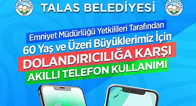 Talas’ta Büyüklerimiz İçin “Güvenli Telefon Kullanımı” Eğitimi