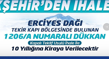 Büyükşehir’den Kapalı Teklif İhalesi: Erciyes’teki 1206/A Numaralı Dükkan 10 Yıllığına Kiraya Verilecek