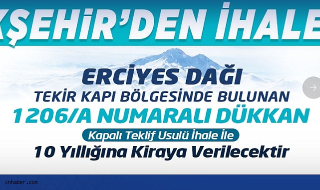 Büyükşehir’den Kapalı Teklif İhalesi: Erciyes’teki 1206/A Numaralı Dükkan 10 Yıllığına Kiraya Verilecek