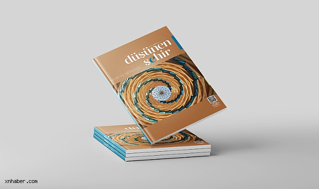 Düşünen Şehir’in Yeni Sayısı Yayında: Büyükşehir’den Şehre Derinlik Katan Yayın