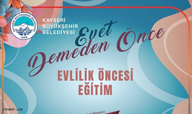 Evliliğe “Evet” Demeden Önce Bu Eğitime Katılın! Kayseri’de Evlilik Öncesi Kursu Başvuruları Başladı