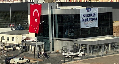 Kayseri OSB Sağlık Merkezi Kapılarını Açıyor