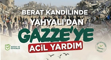 Yahyalı’dan Gazze’ye Acil Yardım Seferberliği: Berat Kandili’nde Tırlar Yola Çıkıyor