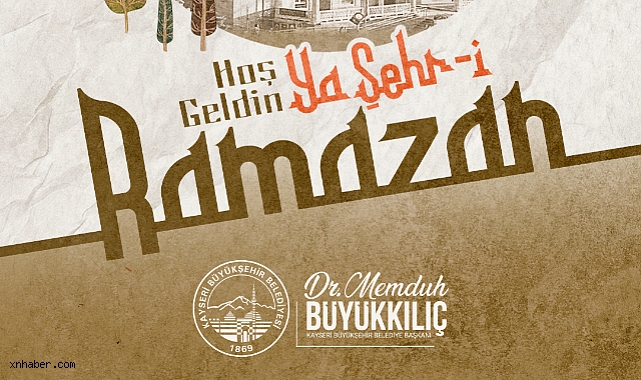 Başkan Memduh Büyükkılıç’tan Ramazan-ı Şerif Mesajı: “Birlik ve Kardeşlik Ruhunu Diri Tutacağız”