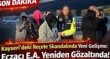Kayseri’deki Reçete Skandalında Yeni Gelişme: Eczacı E.A. Yeniden Gözaltında!