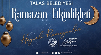 Talas’ta Ramazan Coşkusu Başlıyor: Başkan Yalçın’dan Etkinliklere Davet