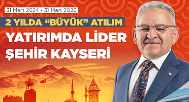 Kayseri’de Yatırım Atağı: Başkan Büyükkılıç’tan 2 Yılda “Büyük” Hamle