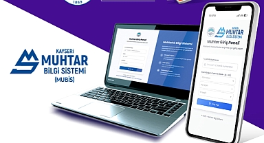 Kayseri’de Muhtar Bilgi Sistemi’nde 2 Bin Talep: Yerel Hizmetlerde Dijital Dönüşüm