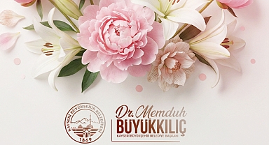 Başkan Büyükkılıç’tan Anneler Günü Mesajı: “Annelerimiz Güçlü Toplumun Temelidir”