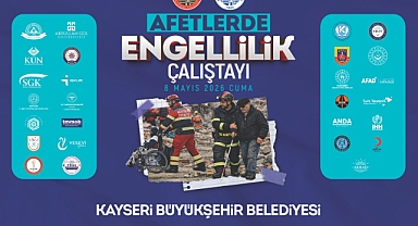 BÜYÜKŞEHİR VE VALİLİK İŞ BİRLİĞİNDE AFETLERDE ENGELLİLİK ÇALIŞTAYI