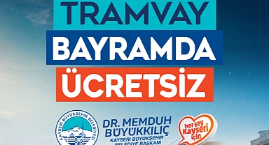 Kayseri’de Bayramda Tramvaylar Ücretsiz Olacak
