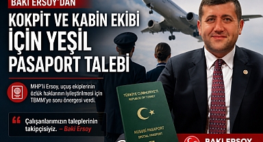 Baki Ersoy’dan Kokpit ve Kabin Ekibi İçin Yeşil Pasaport Talebi