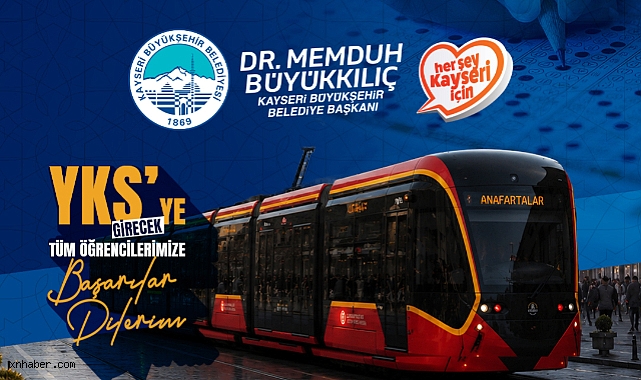 Başkan Büyükkılıç’tan YKS Adaylarına Başarı Mesajı ve Ücretsiz Ulaşım Müjdesi
