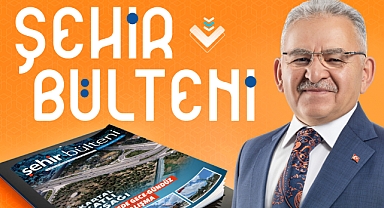KAYSERİ’NİN BÜYÜYEN HİKÂYESİ ŞEHİR BÜLTENİ’NİN 66’NCI SAYISINDA