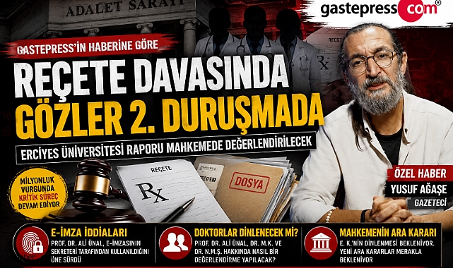 Gastepress'in haberine göre reçete davasında gözler ikinci duruşmada