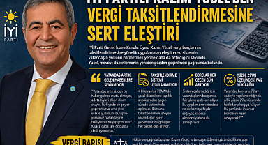İYİ Partili Kazım Yücel'den vergi taksitlendirmesine sert eleştiri
