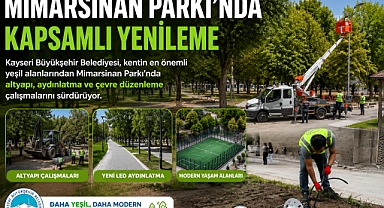 Kayseri'de Mimarsinan Parkı'na 12,6 milyon TL'lik modern dönüşüm