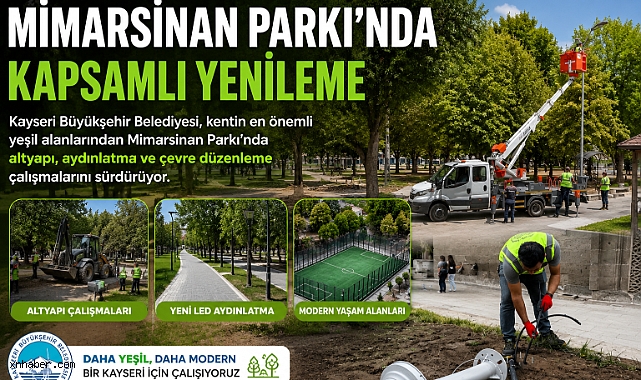 Kayseri'de Mimarsinan Parkı'na 12,6 milyon TL'lik modern dönüşüm
