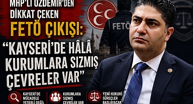 MHP'li Özdemir'den Dikkat Çeken FETÖ Çıkışı: